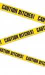 Bachelorette Caution Tape Caution Bitch